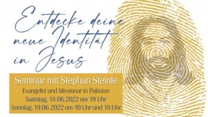 Read more about the article Lehrseminar mit Stephan Steinle: „Entdecke deine neue Identität in Jesus!“
